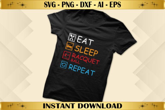 Eat Sleep Racquetball Repeat Graphics