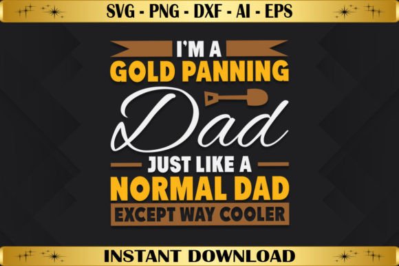 Gold Panning Dad Graphics for T-Shirt Designs