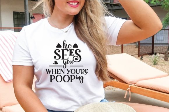He Sees You when You're Pooping Svg