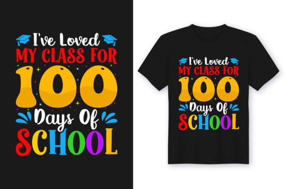 I ve Loved My Class for 100 Days Tshirt