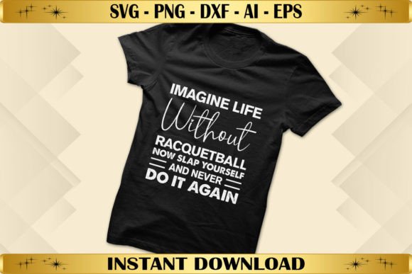 Imagine Life Without Racquetball Now