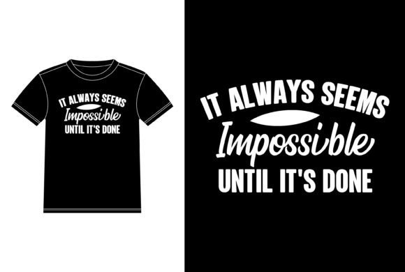 It Always Seems Impossible Until It’s Graphics