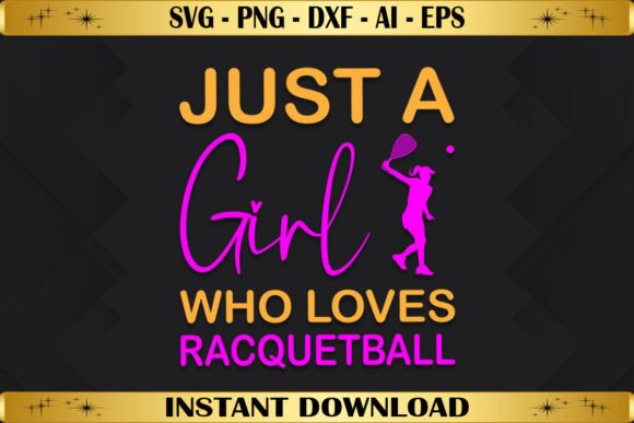 Just a Girl Who Loves Racquetball Graphics