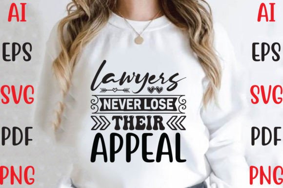 Lawyers Never Lose Their Appeal Graphics