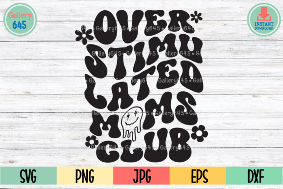 Overstimulated Moms Club Smiley Face SVG: Graphics for T-Shirt Designs