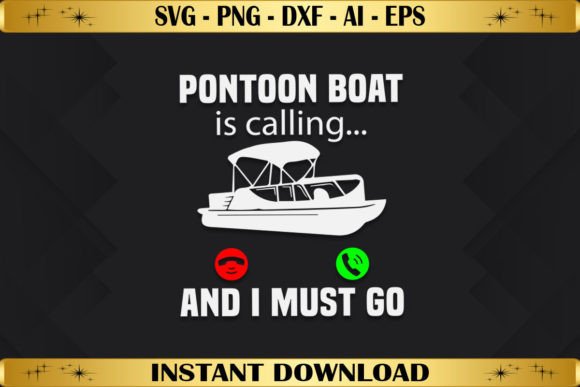 Pontoon Boat is Calling and I Must Go Graphics
