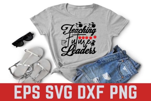 Teaching Future Leaders Teacher Graphics for T-Shirt Designs