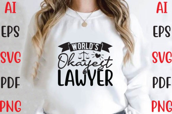 World’s Okayest Lawyer Graphics for T-Shirt Designs