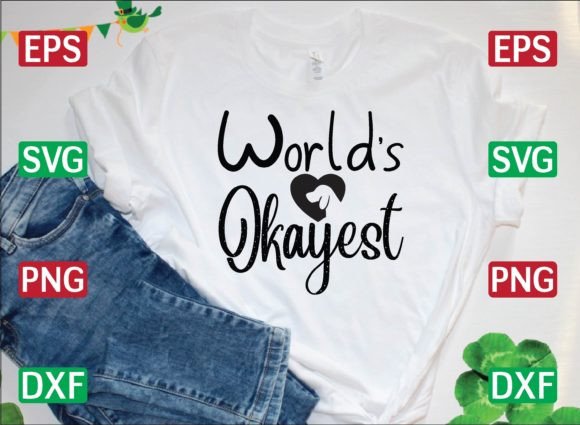 World’s Okayest Svg Graphics for T-Shirt Designs