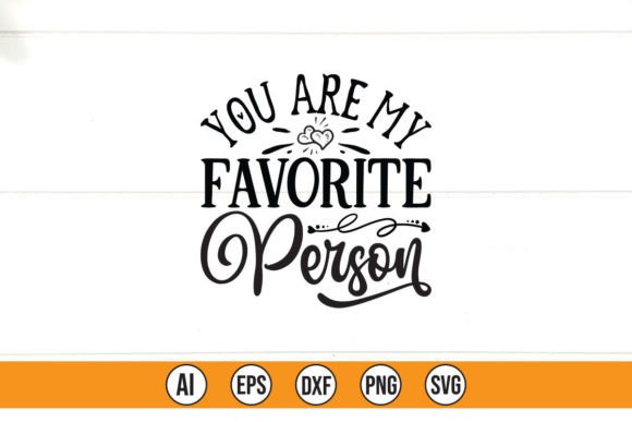 You Are My Favorite Person